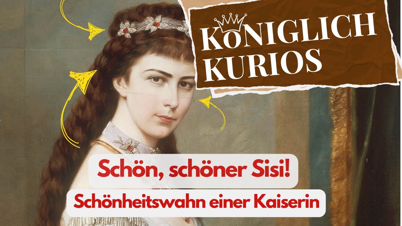 Sch&ouml;n, sch&ouml;ner, Sisi: der Sch&ouml;nheitswahn einer Kaiserin