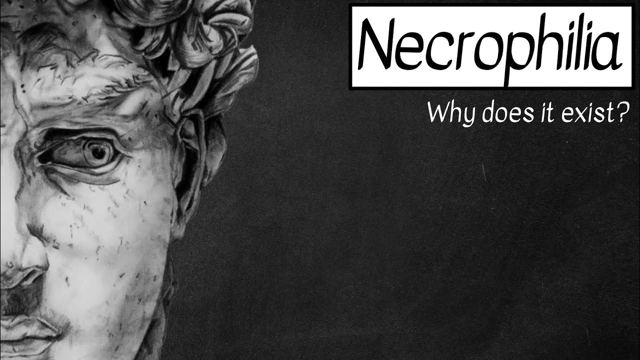 Why Does Necrophilia Exist? A Dark Look at Death and Desire