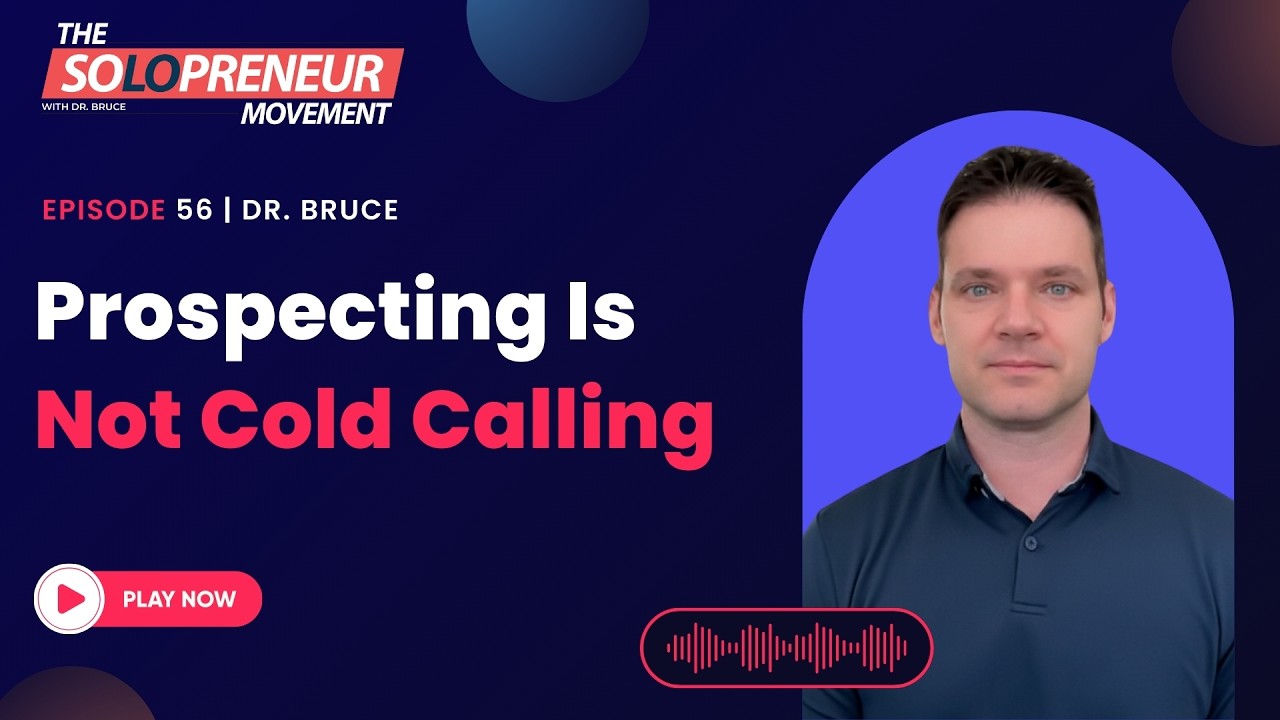 Prospecting Is NOT Cold Calling (Why Most Entrepreneurs Stay Broke)