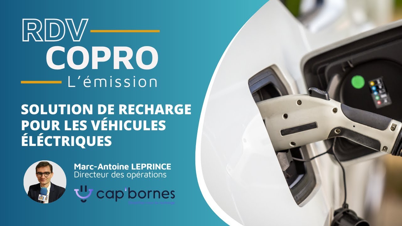 Bornes électriques en copropriété : découvrez la solution de recharge Cap'bornes