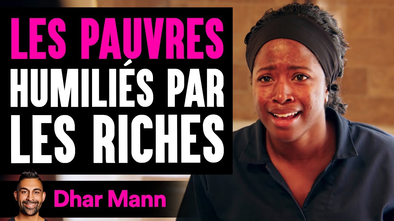 Les Pauvres Humiliés Par Les Riches | Dhar Mann Studios