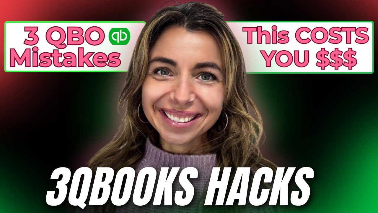3 QuickBooks Online (QBO) Mistakes Costing You Money & Time