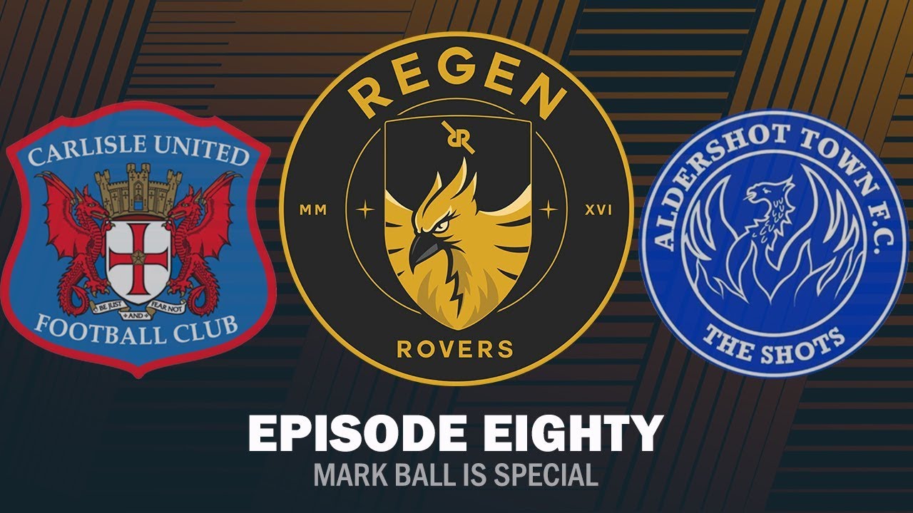 Regen Rovers | Episode 80 - Mark Ball is Special | Football Manager 2019