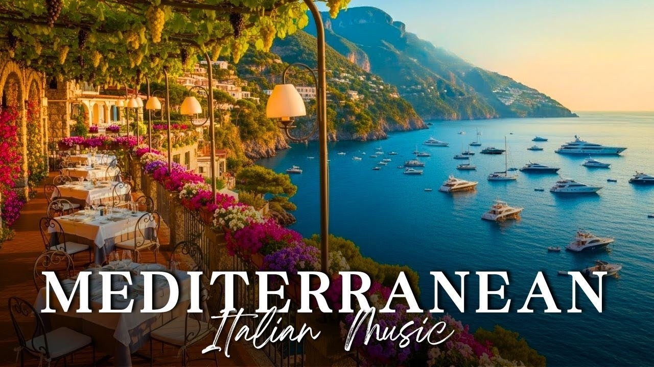 Italian Vibes & Mediterranean Music 🎶 2+ Hours Scenic Amalfi Coast & Lake Como Relaxation