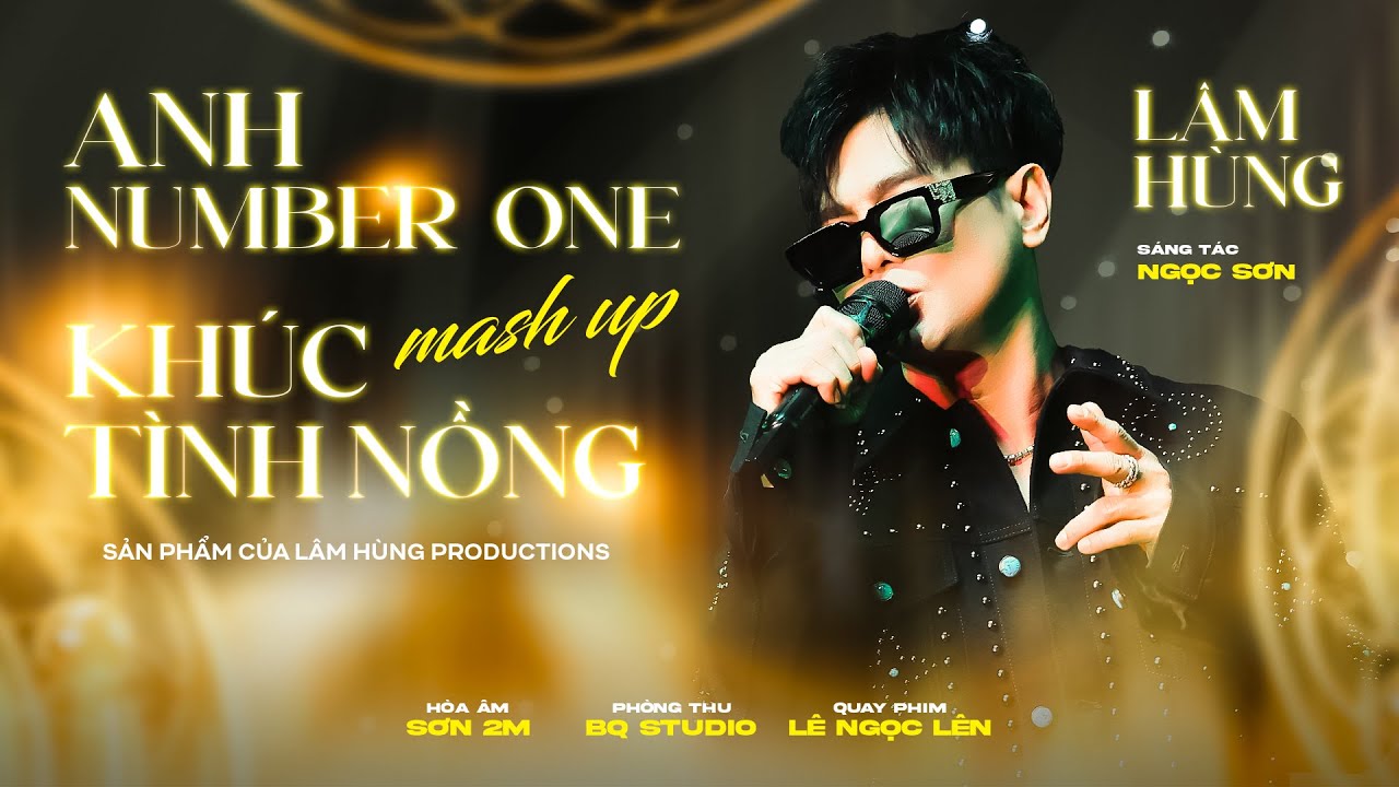 Mashup Anh Number One & Khúc Tình Nồng - Lâm Hùng