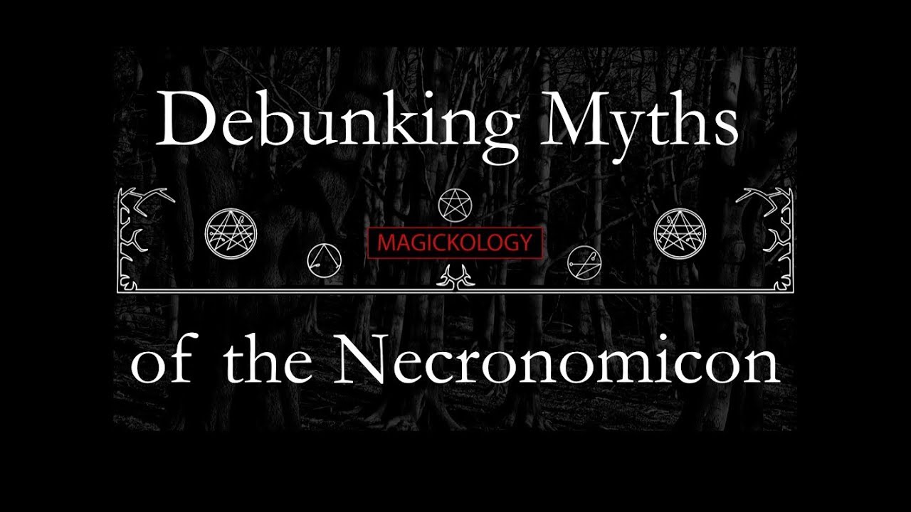 Debunking Myths of the Necronomicon