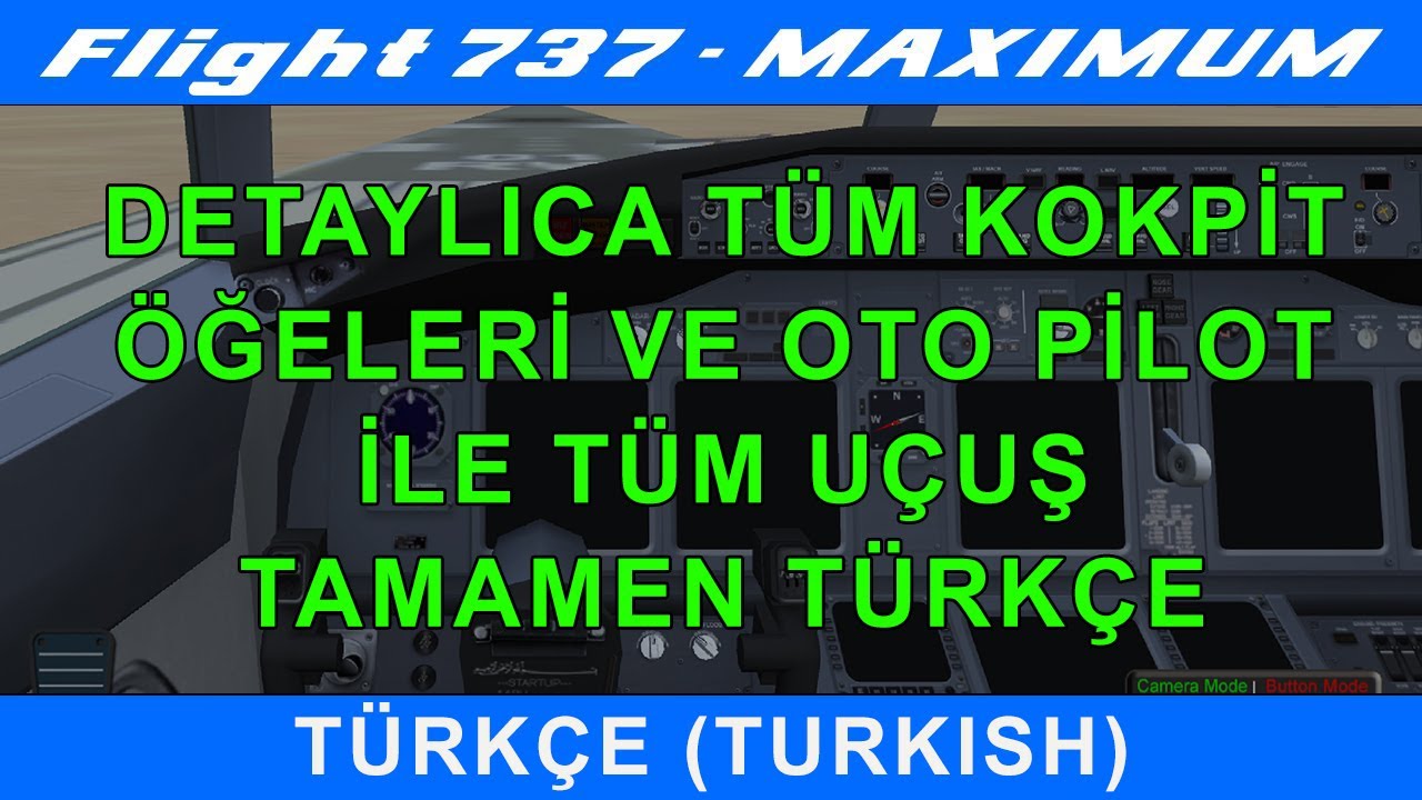 Flight 737 - MAXIMUM Cockpit Instruments (Kokpit &Ouml;ğeleri) TURKISH