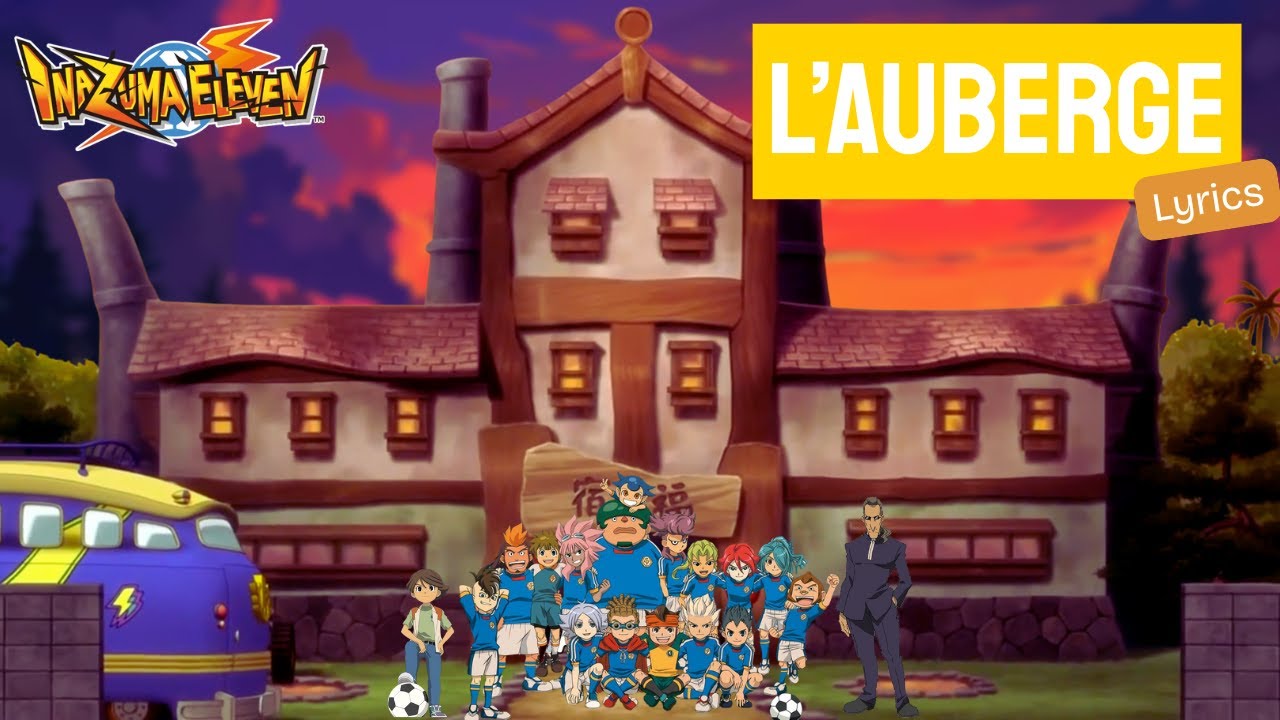 WEESIE - L'AUBERGE [Lyrics Inazuma Eleven version]