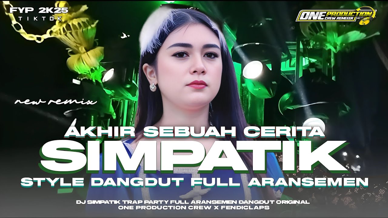 DJ SIMPATIK AKHIR SEBUAH CERITA VIRAL 2K25 TRAP PARTY MIDDLE CETUS FULL ARANSEMEN DANGDUT ORIGINAL 💫