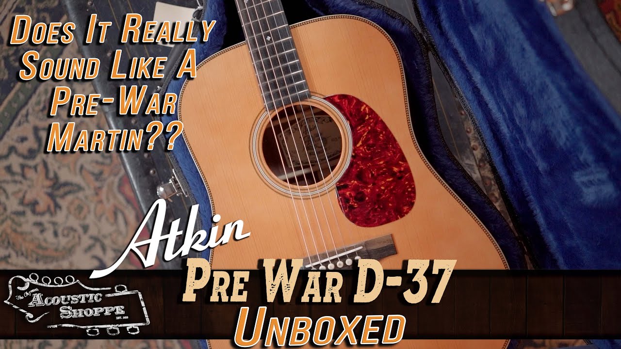 Atkin Created The Ultimate Replica... | Atkin D37 Pre-War Guitar Review