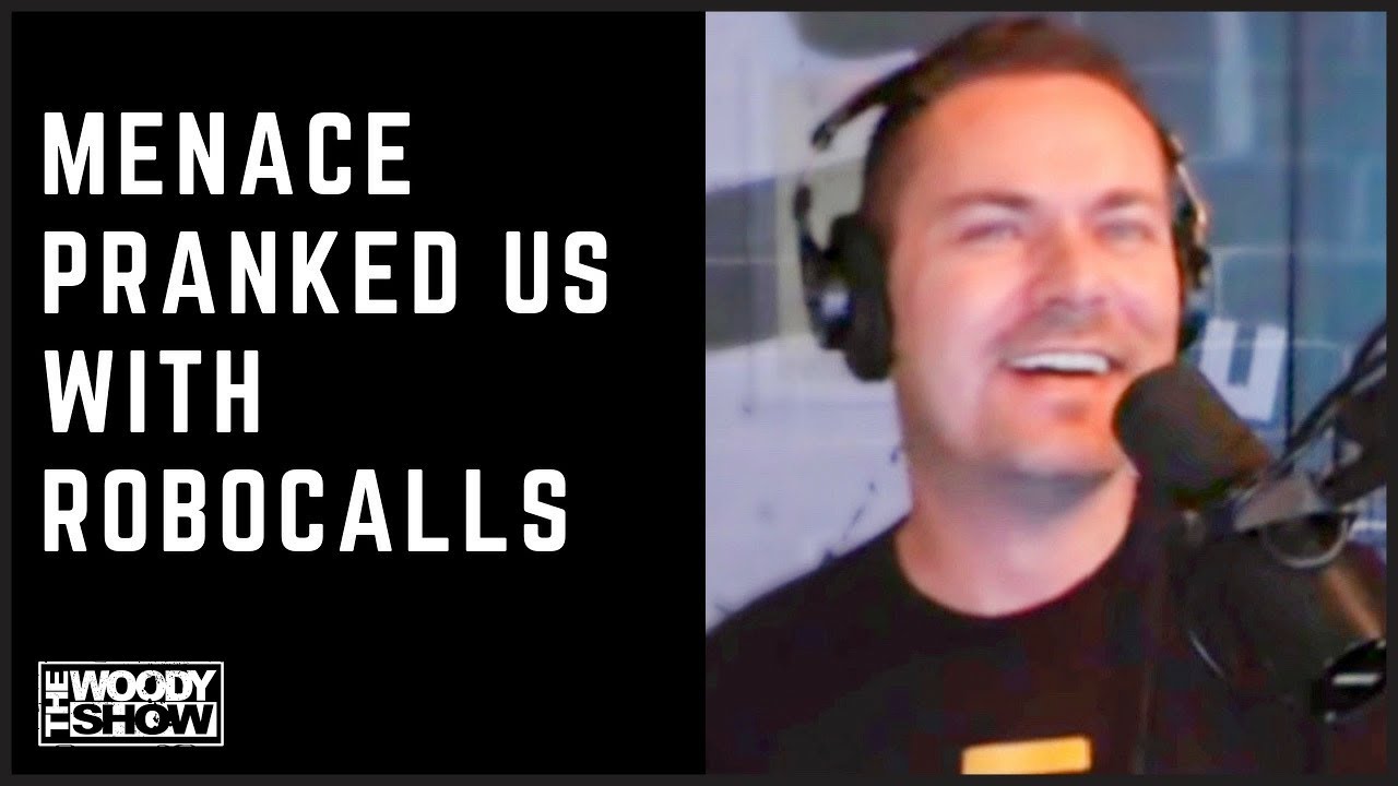 Menace Pranked Us with ROBOCALLS