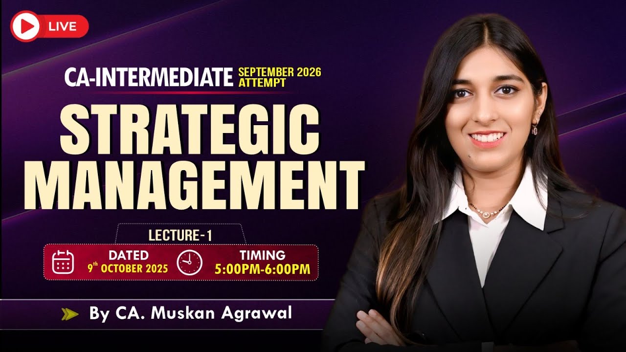 CA-INTERMEDIATE SEP-26 : STRATEGIC MANAGEMENT LECTURE-1 || BY : CA MUSKAN AGRAWAL