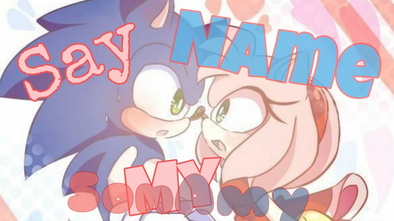 Say My Name - SonAmy