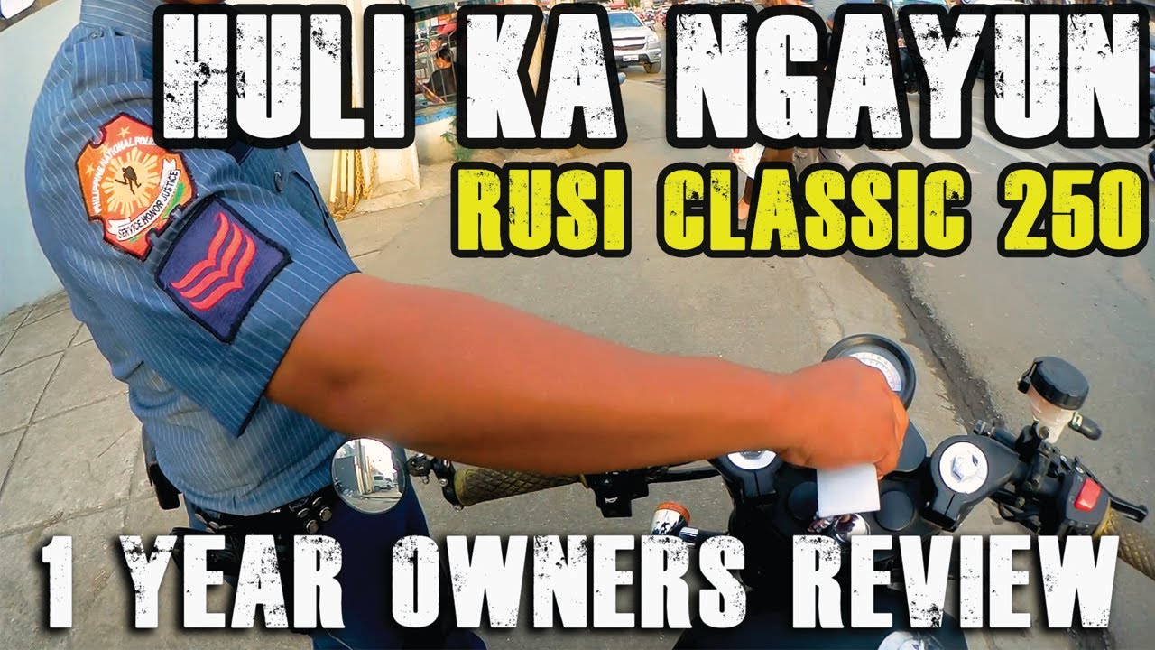 rusi classic 250 | one year owner's review | nahuli ng pulis | zerovisbility ph