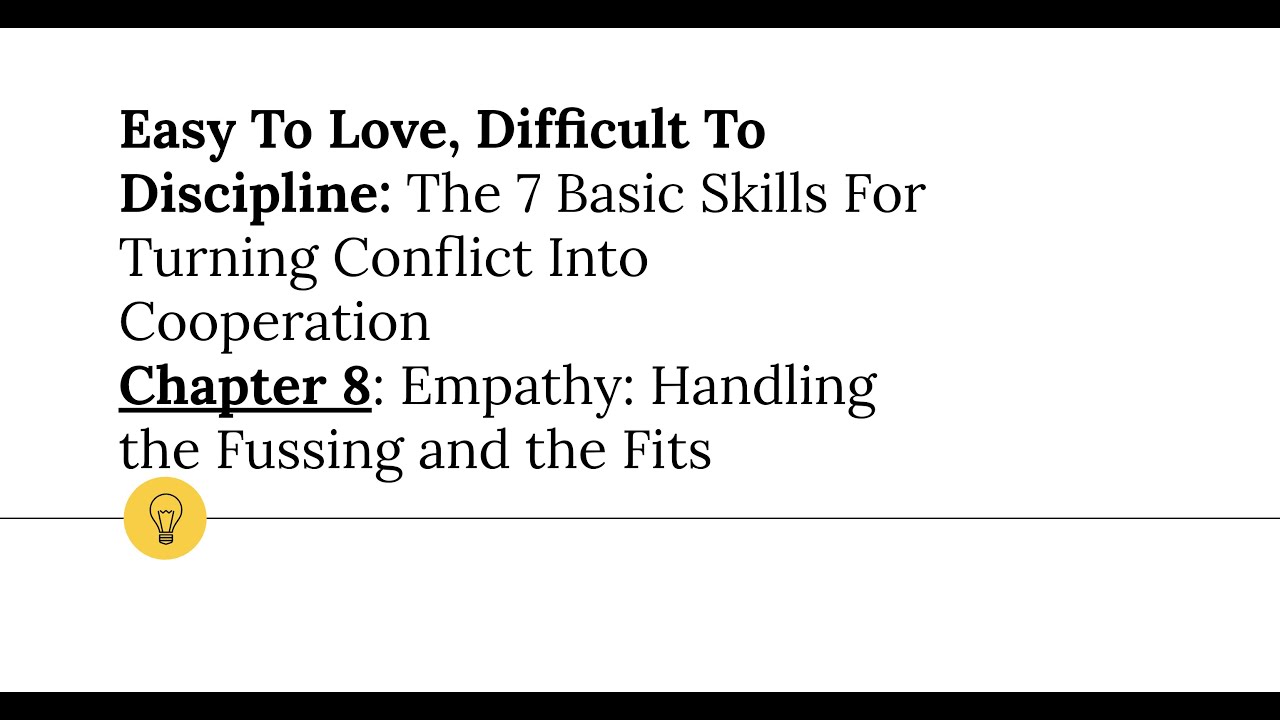 Easy to Love Difficult to Discipline Chapter 8: Empathy