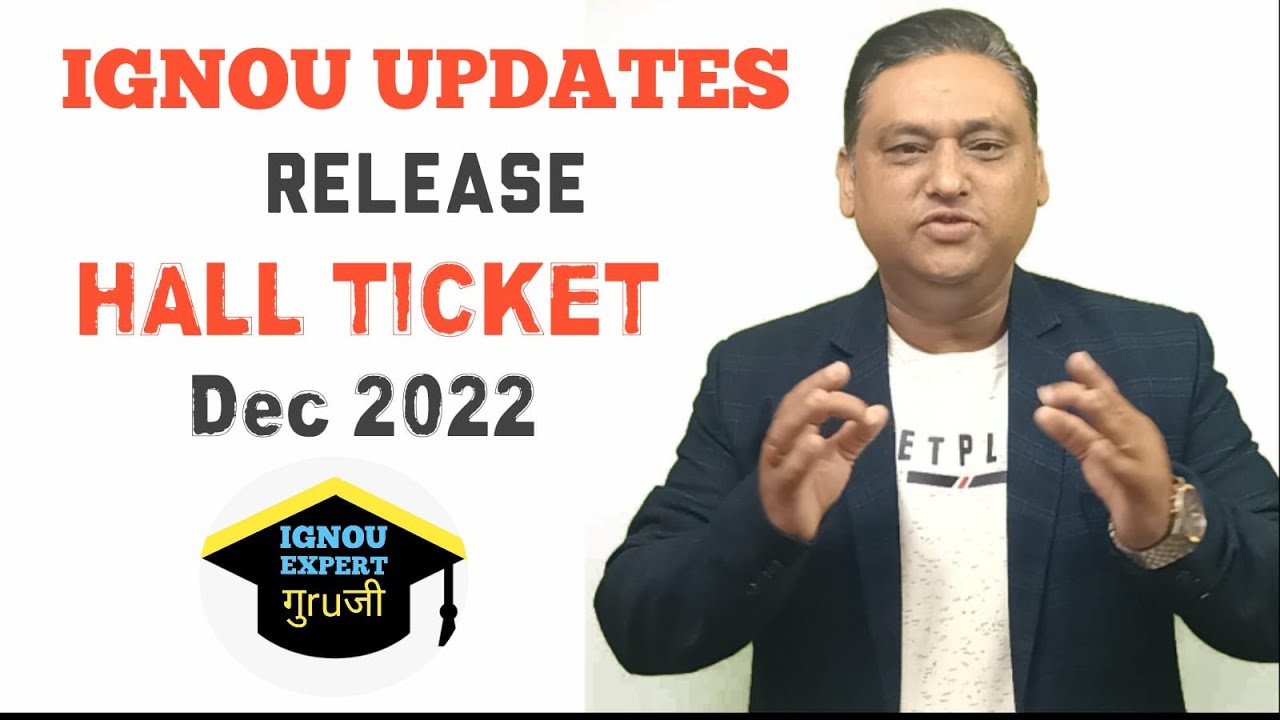 IGNOU HALL TICKET RELEASE FOR DEC 2022