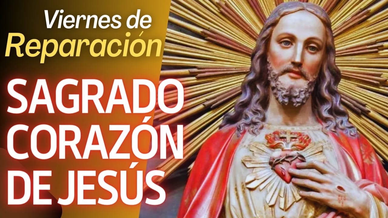 🙏 PRIMER VIERNES DE MES EN REPARACIÓN AL SAGRADO CORAZÓN DE JESÚS ❤️