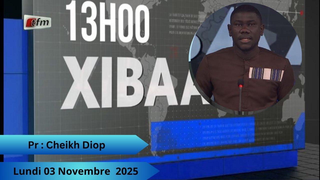 🚨🚨TFM LIVE : Xibaar Yi 13H - 03 Novembre 2025 - Pr : Cheikh Diop