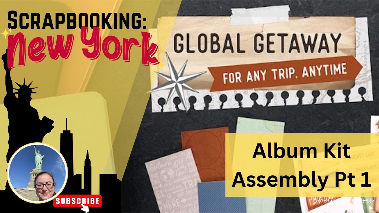 Assembling the Global Getaway Album Kit  pt 1 - Starting a new travel album!