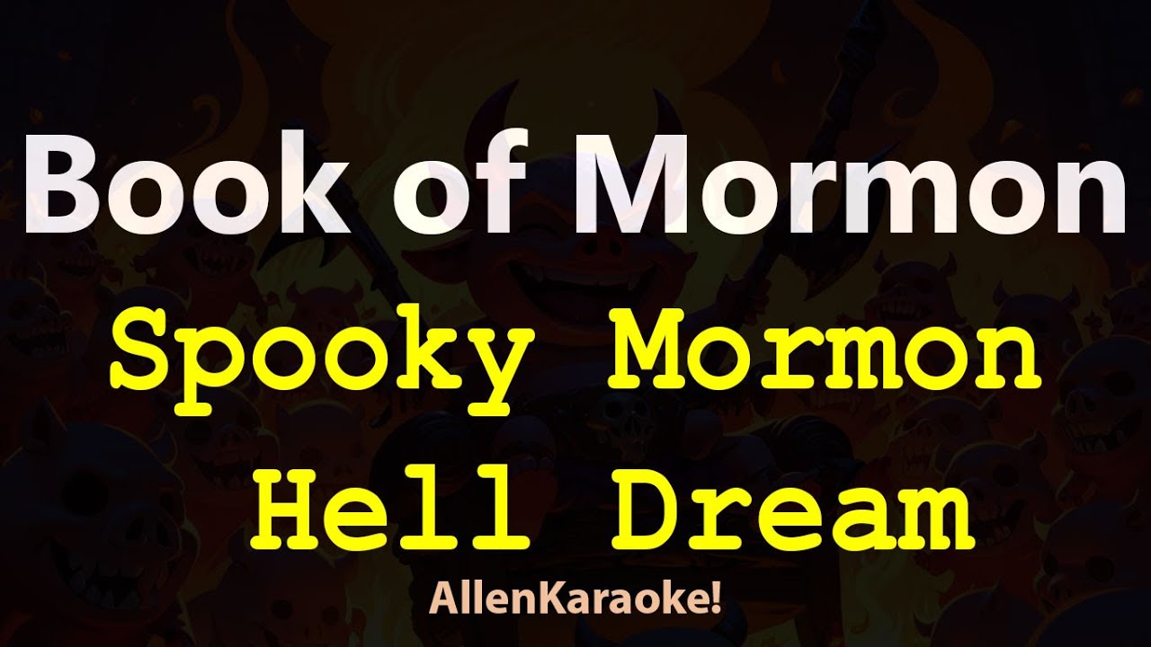 The Book Of Mormon (Original Broadway Cast Recording) - Spooky Mormon Hell Dream (Karaoke)