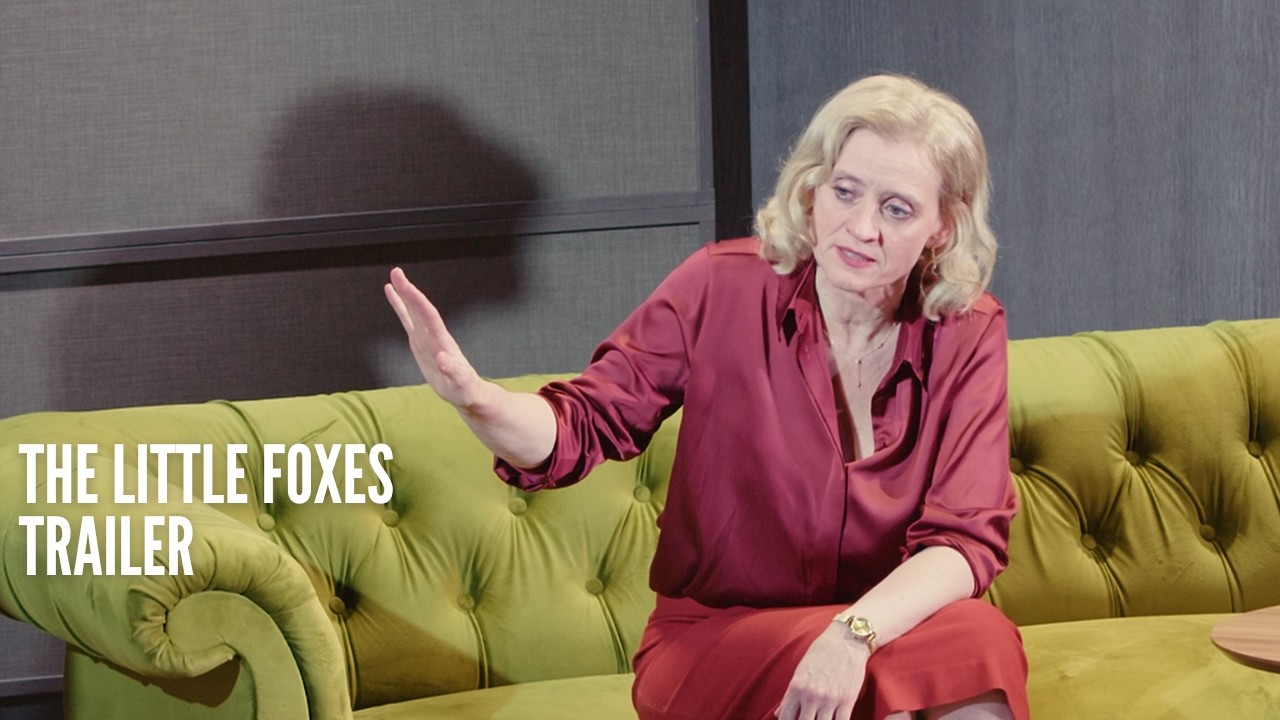 The Little Foxes | Trailer | At the Young Vic Theatre