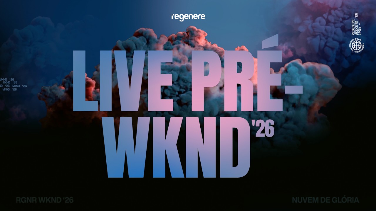 RGNR WKND ‘26 - Nuvem de Glória | AO VIVO | Live de Abertura + Inauguração do Lounge IPDA