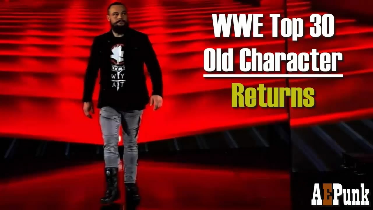 WWE Top 30 Shocking Old Character Returns