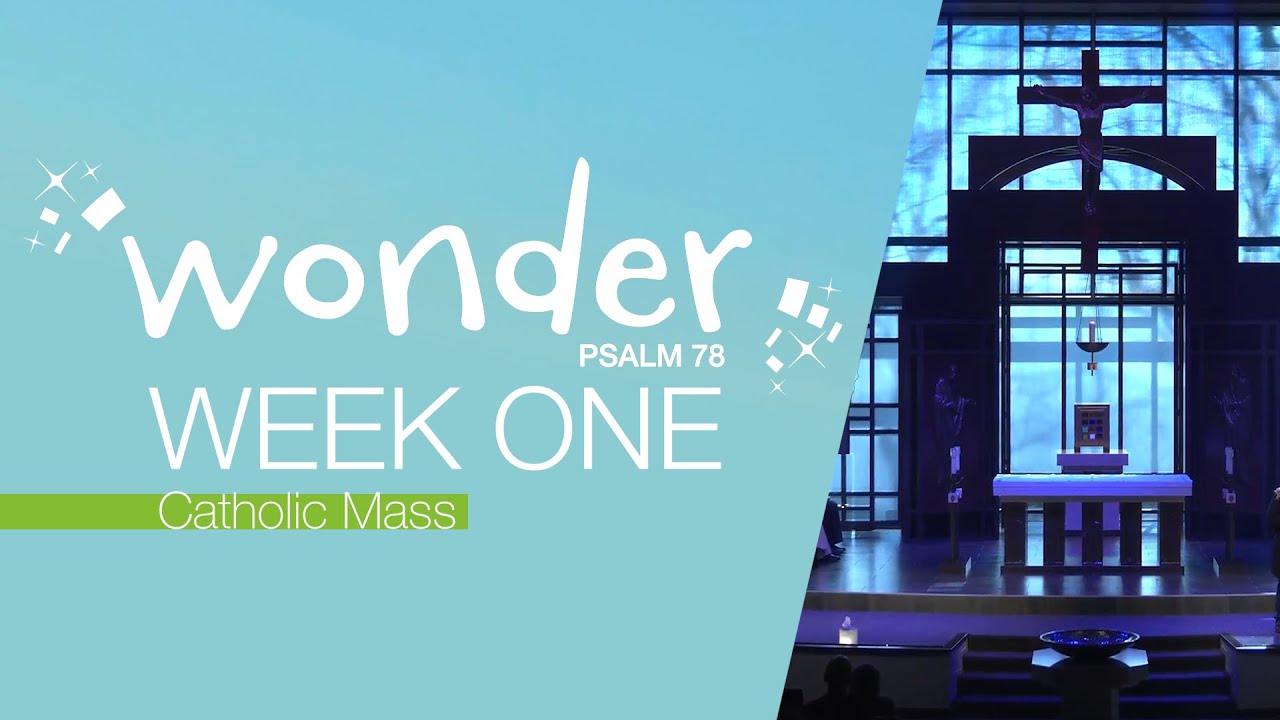 Sunday Mass for February 1 | Wonder | Week 1