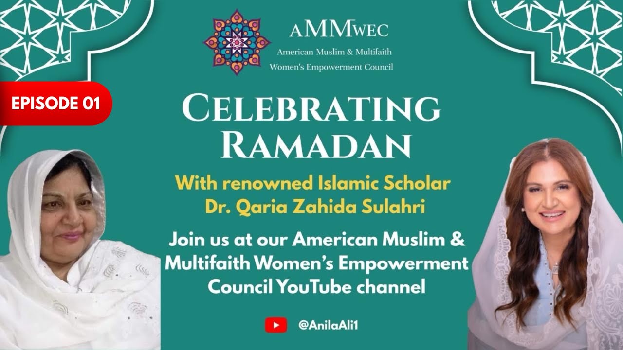 Ramzan with AMMWEC - Episode 1  With Renowned Islamic scholar, Dr. Qaria Zahida Sulahri