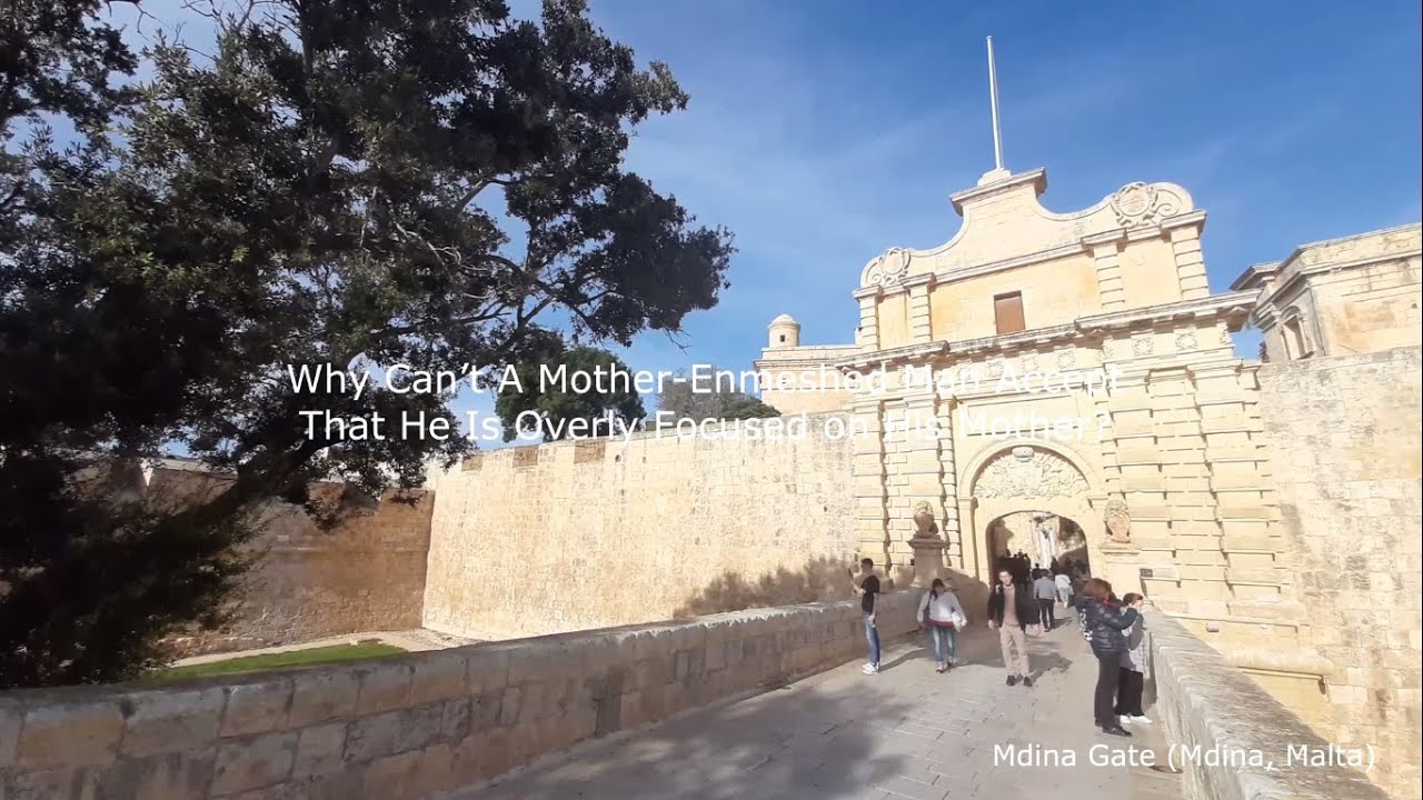 Why Can’t A Mother-Enmeshed Man Accept That He Is Overly Focused on His Mother?