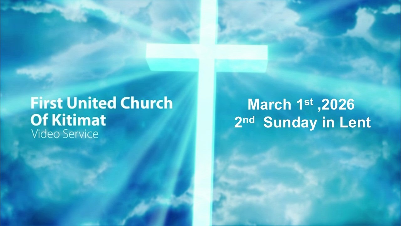 March 1st, 2026 - Kitimat First United Church