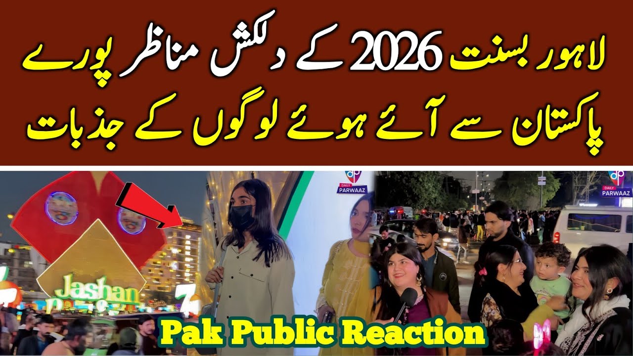 From liberty Basant 2026 Pak Public reaction || Daily Parwaaz 