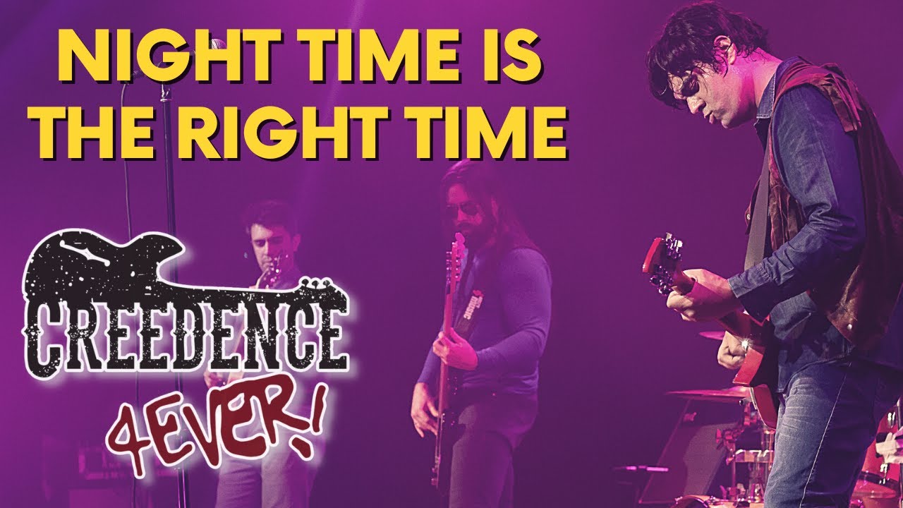 [CREEDENCE COVER] - THE NIGHT TIME IS THE RIGHT TIME | CREEDENCE 4EVER - TRIBUTO OFICIAL