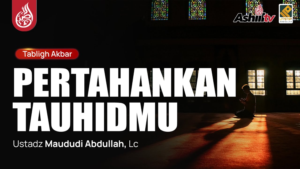 🔴 [LIVE DELAY] PERTAHANKAN TAUHIDMU - Ustadz Maududi Abdullah, Lc حفظه الله