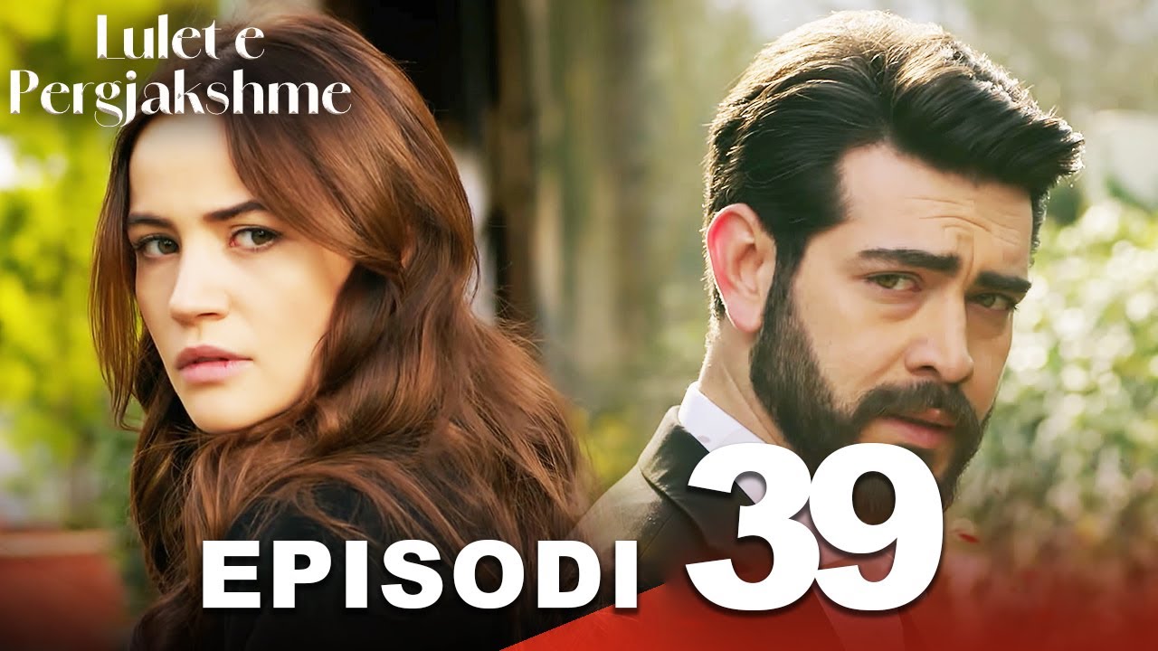 Lulet e Pergjakshme | Episodi 39 | Me titra në shqip | Kan Cicekleri