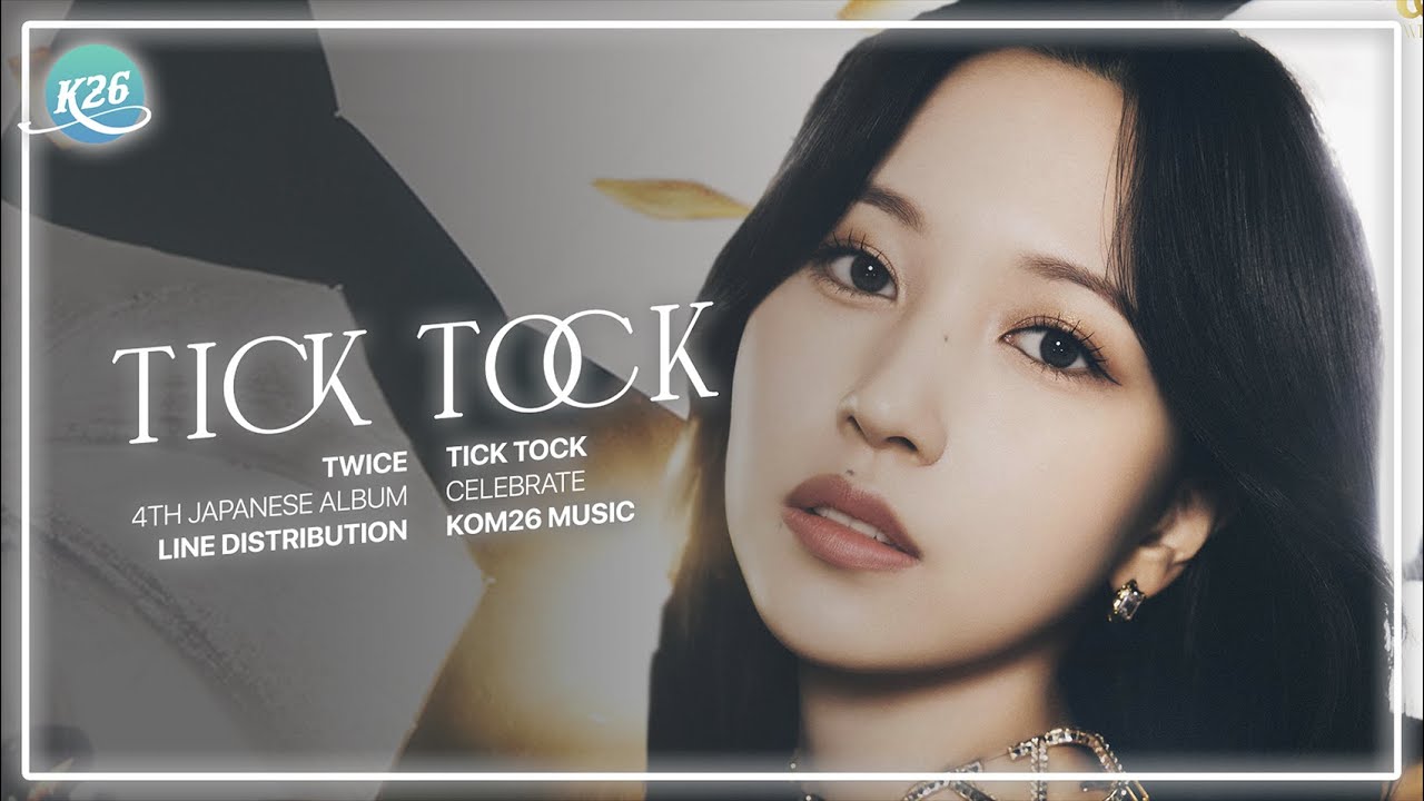 TWICE (トゥワイス) ~ TICK TOCK ~ Line Distribution