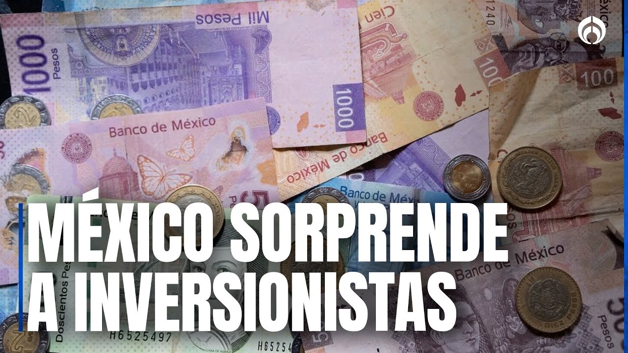 México sorprende a inversionistas con fuerte cierre económico