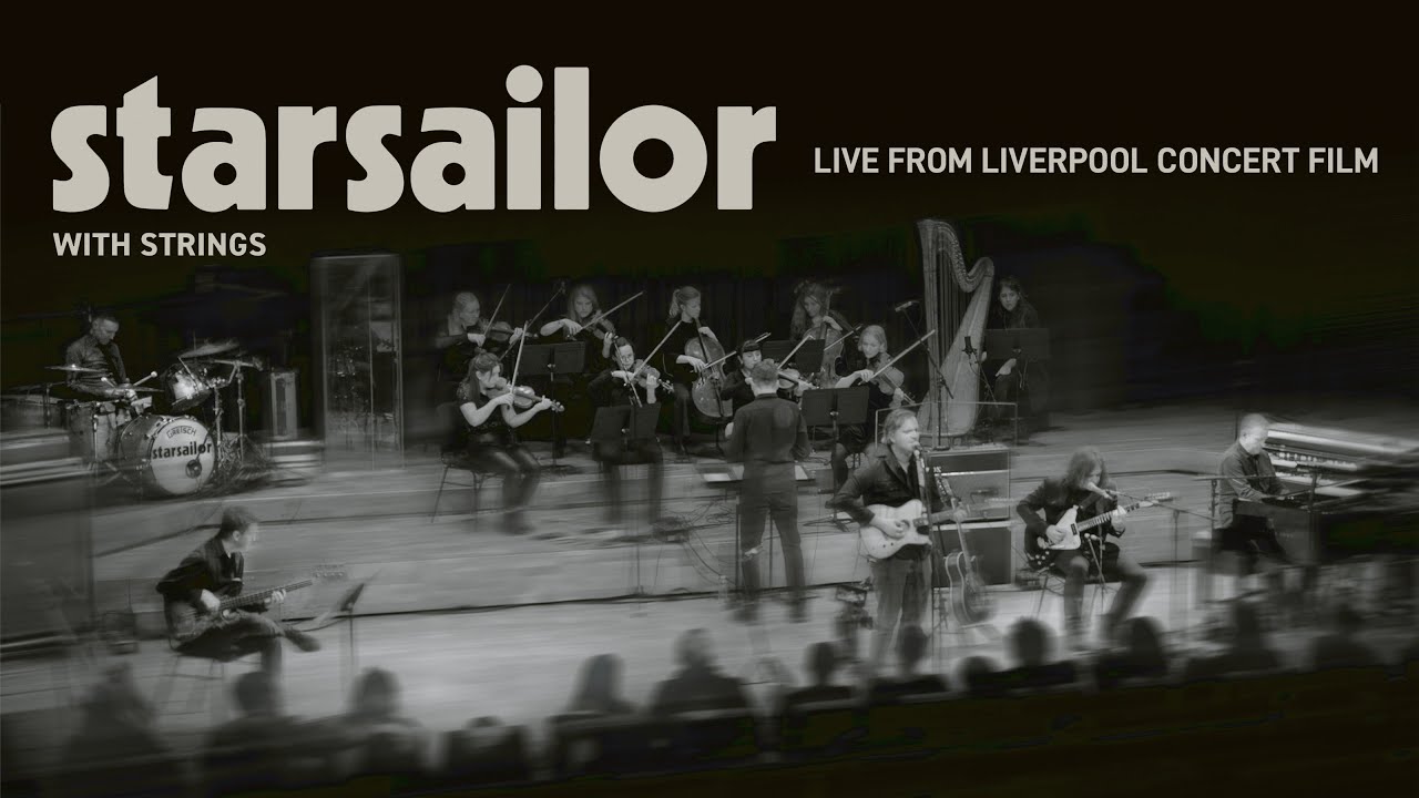 Starsailor with Strings: Live from Liverpool