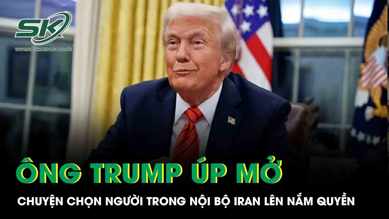 Ông Trump úp mở chuyện chọn người trong nội bộ Iran lên nắm quyền sau chiến dịch của Mỹ - Israel