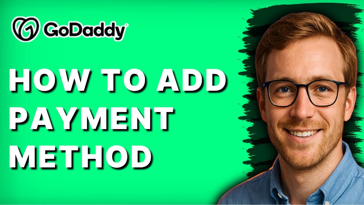 How to Add Payment Method on GoDaddy Website [2026 Full Guide]