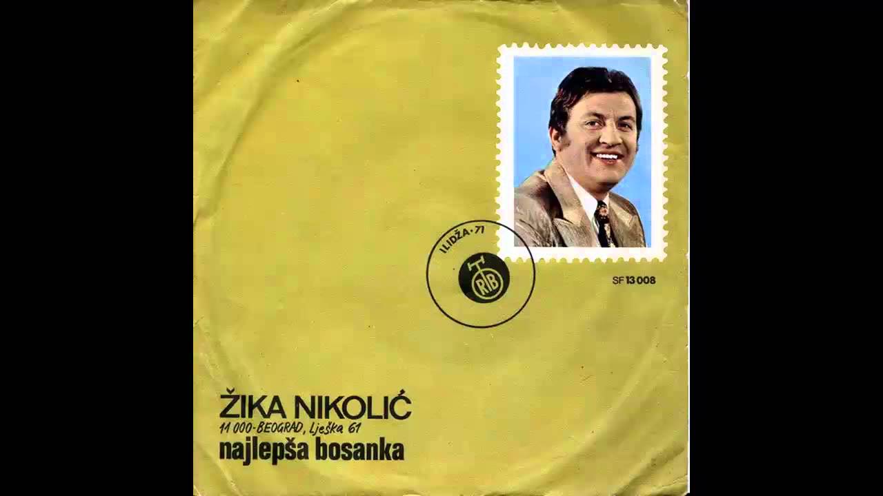 Zika Nikolic - Najlepsa Bosanka - (Audio 1971) HD