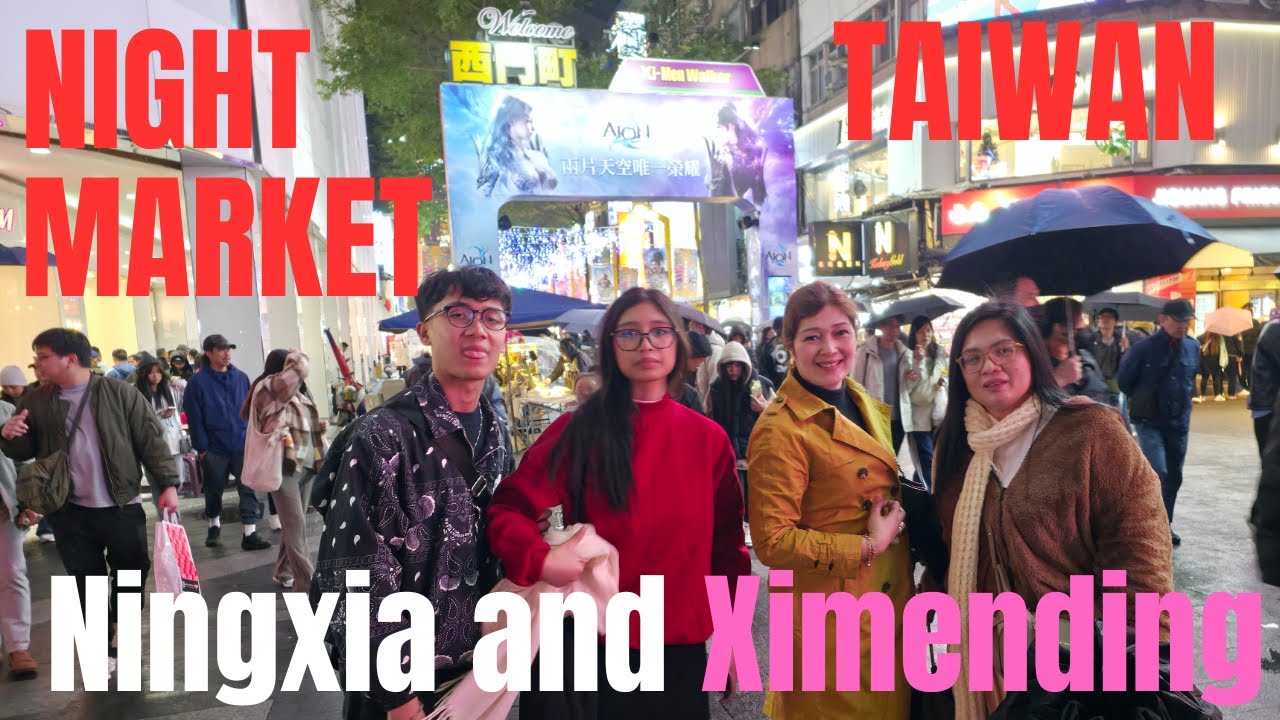 NINGXIA AND XIMENDING NIGHT MARKETS :  Two Sides of Taipei at Night
