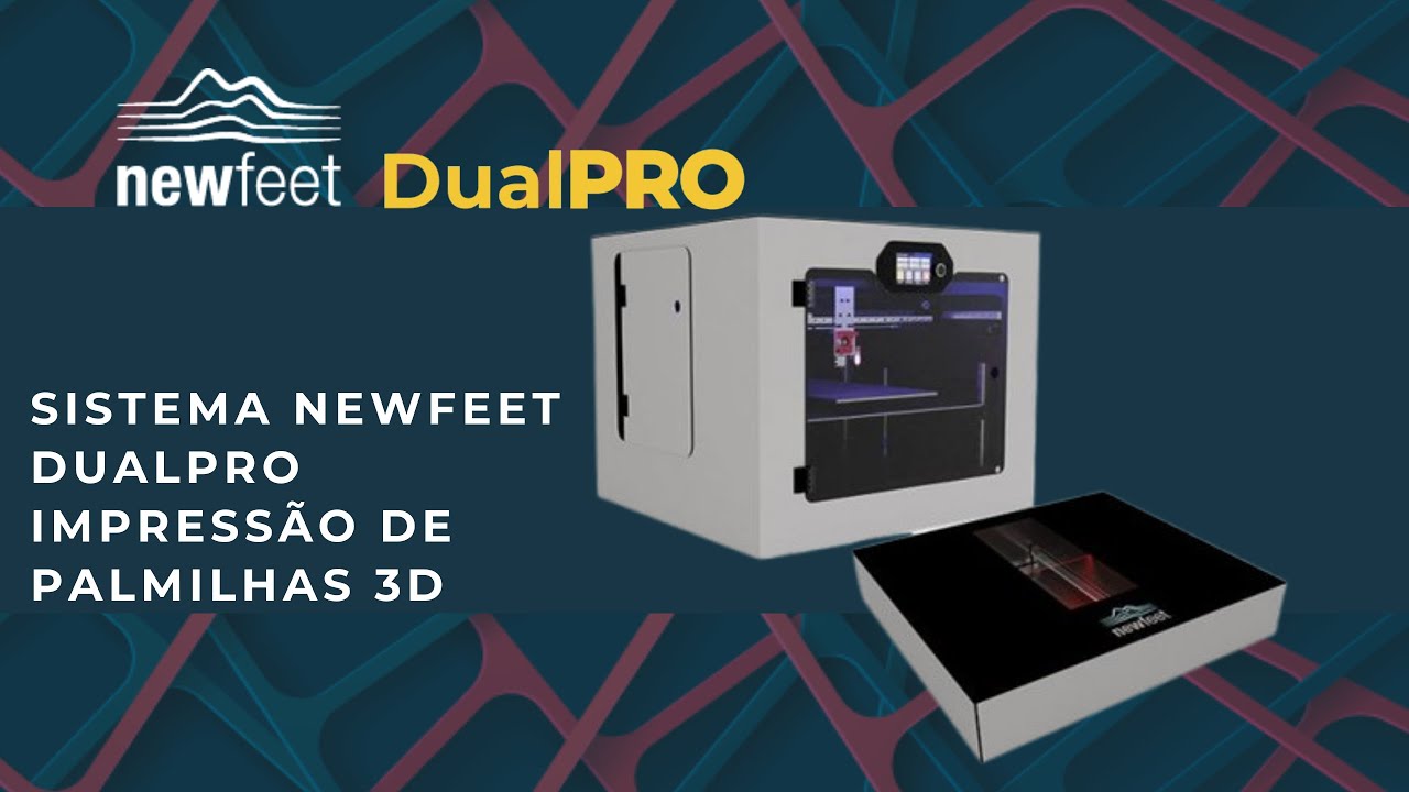 PT. Sistema NewFeet DualPro impressão de palmilhas 3D