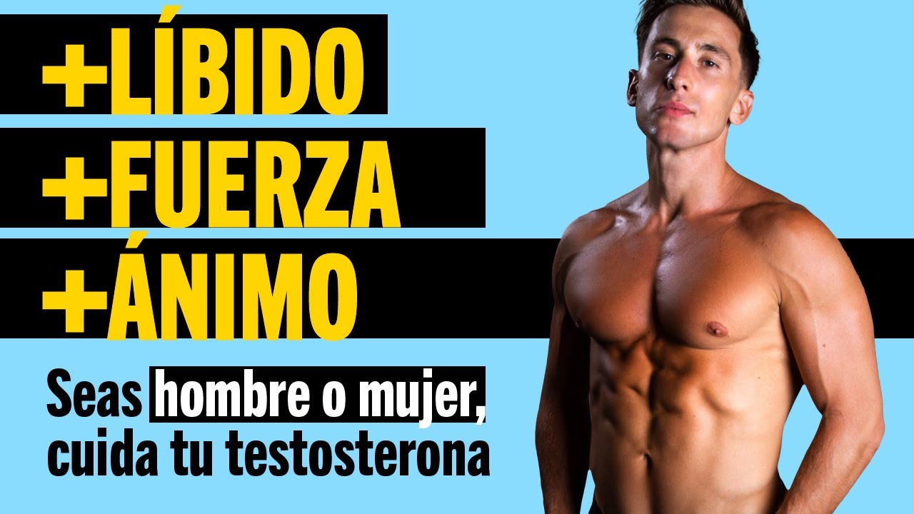 Más líbido, más fuerza, más ánimo: TESTOSTERONA