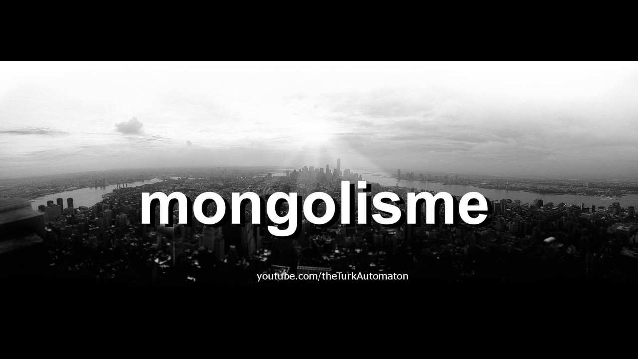 Как произносится mongolisme по-французски?
