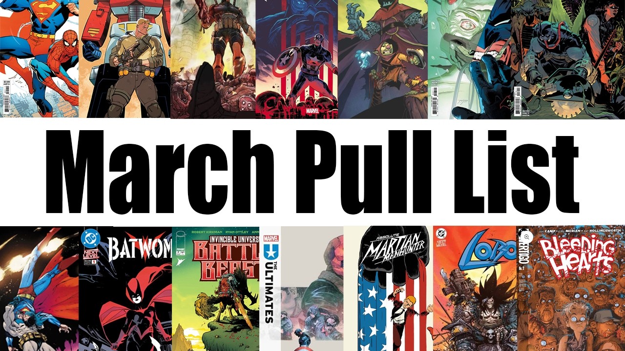 Every Comic We're Pulling This March - The Pull List #2