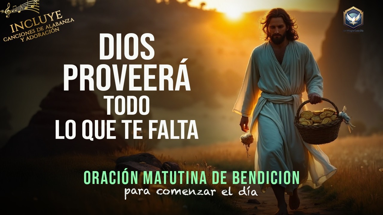 Dios te está preparando para que nada te falte - Oración matutina de bendición