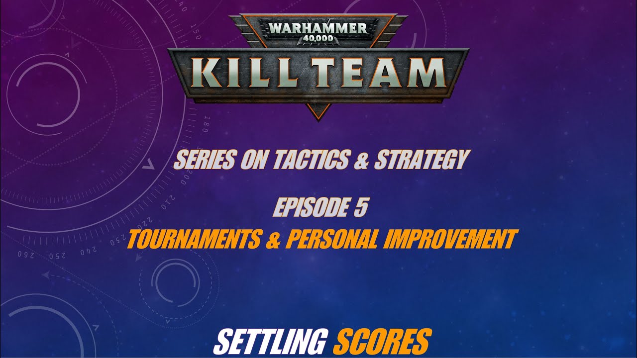 Settling Scores - Series on Tactics and Strategy - EP.5 Tournaments & Personal Improvement