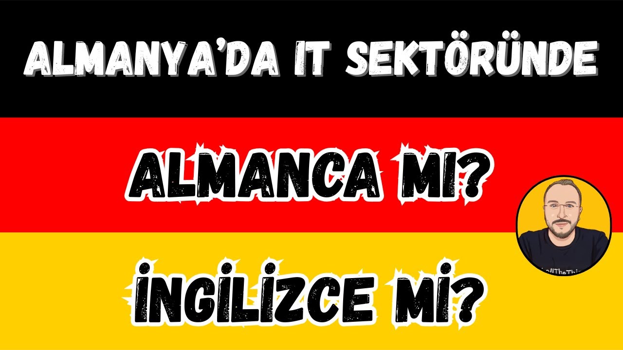 Almanya'da IT sektöründe hangi dil daha geçerli: İngilizce mi, Almanca mı?