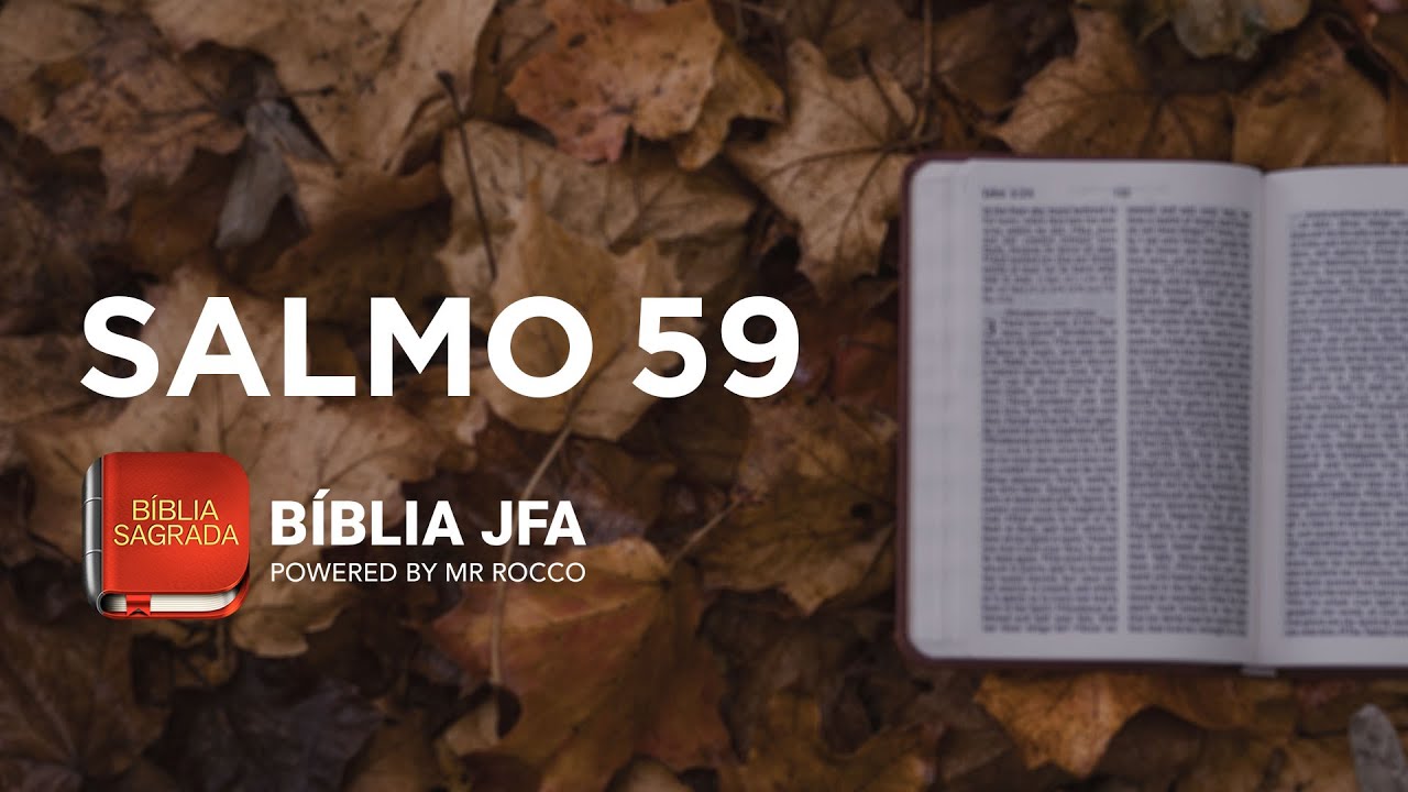 SALMO 59 - B&iacute;blia JFA Offline
